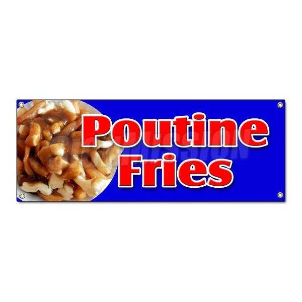 Poutine Fries Banner Heavy Duty 13 Oz Vinyl with Grommets Single Sided